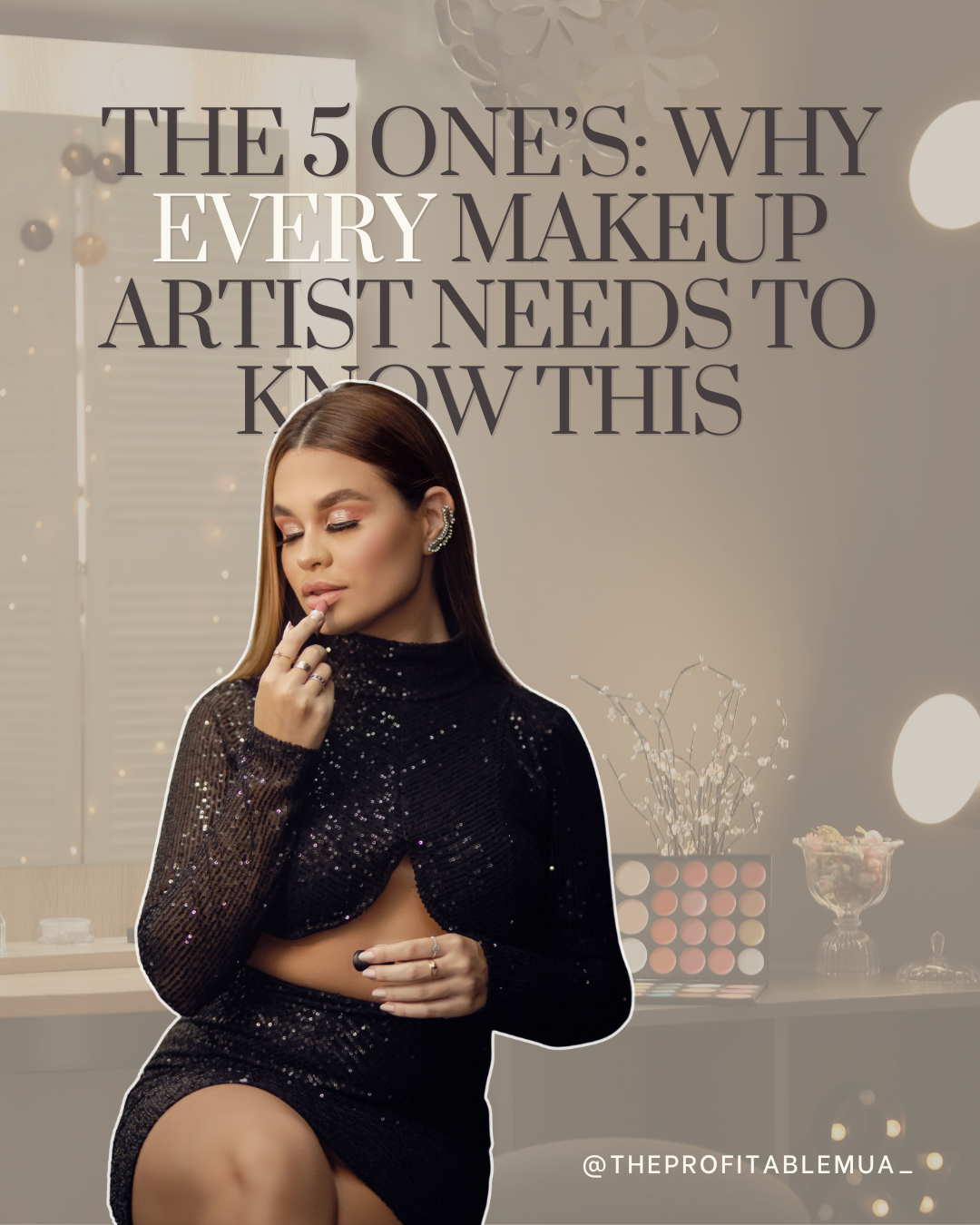 The 5 One’s Every Makeup Artist Needs to Know
